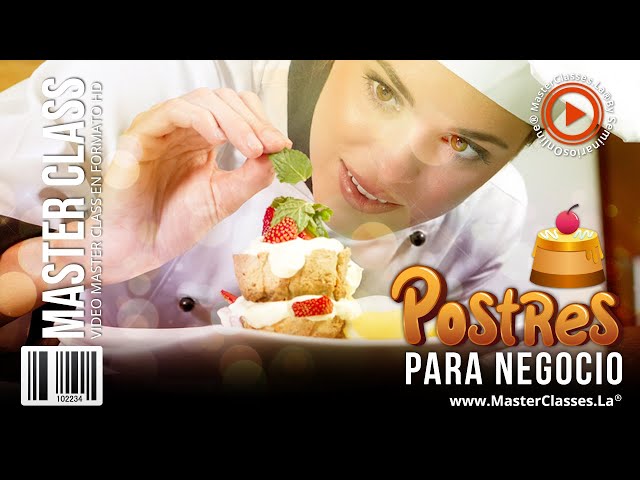 Postres para Negocio - Con 30 recetas para crear postres de manera fácil.