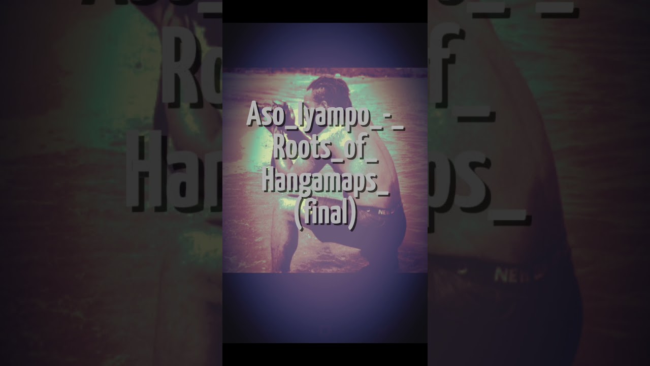 Aso_Iyampo_-_Roots_of_Hangamaps_(final)