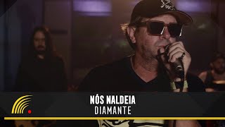 Nós Naldeia Part. Manoela Lucena  - Diamante - Clipe