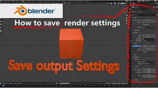 How to save render output settings forever Blender tutorial How to save render output settings forever Blender tutorial