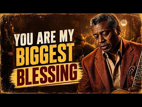 You Are My Biggest Blessing 