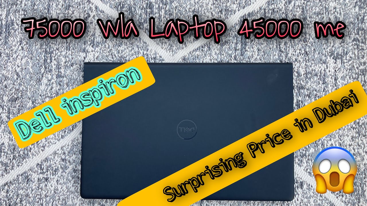 Dell inspiron Laptop Price in Dubai Best Laptop under 40000 Best dell laptop in 45000