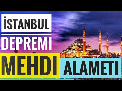 istanbul depremi ve hz mehdi cikis alameti izleyen kazanacak youtube