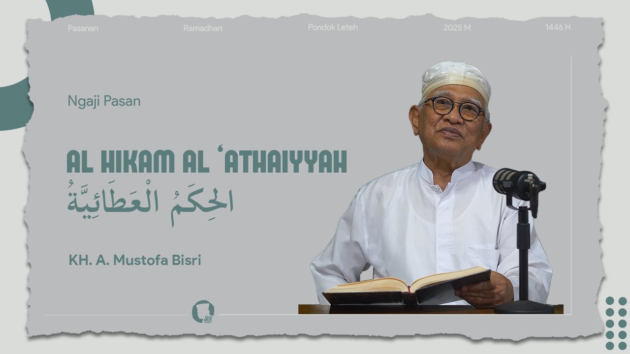 19. al-Hikam - KH. A. Mustofa Bisri - Ngaji Pasan 1446 H