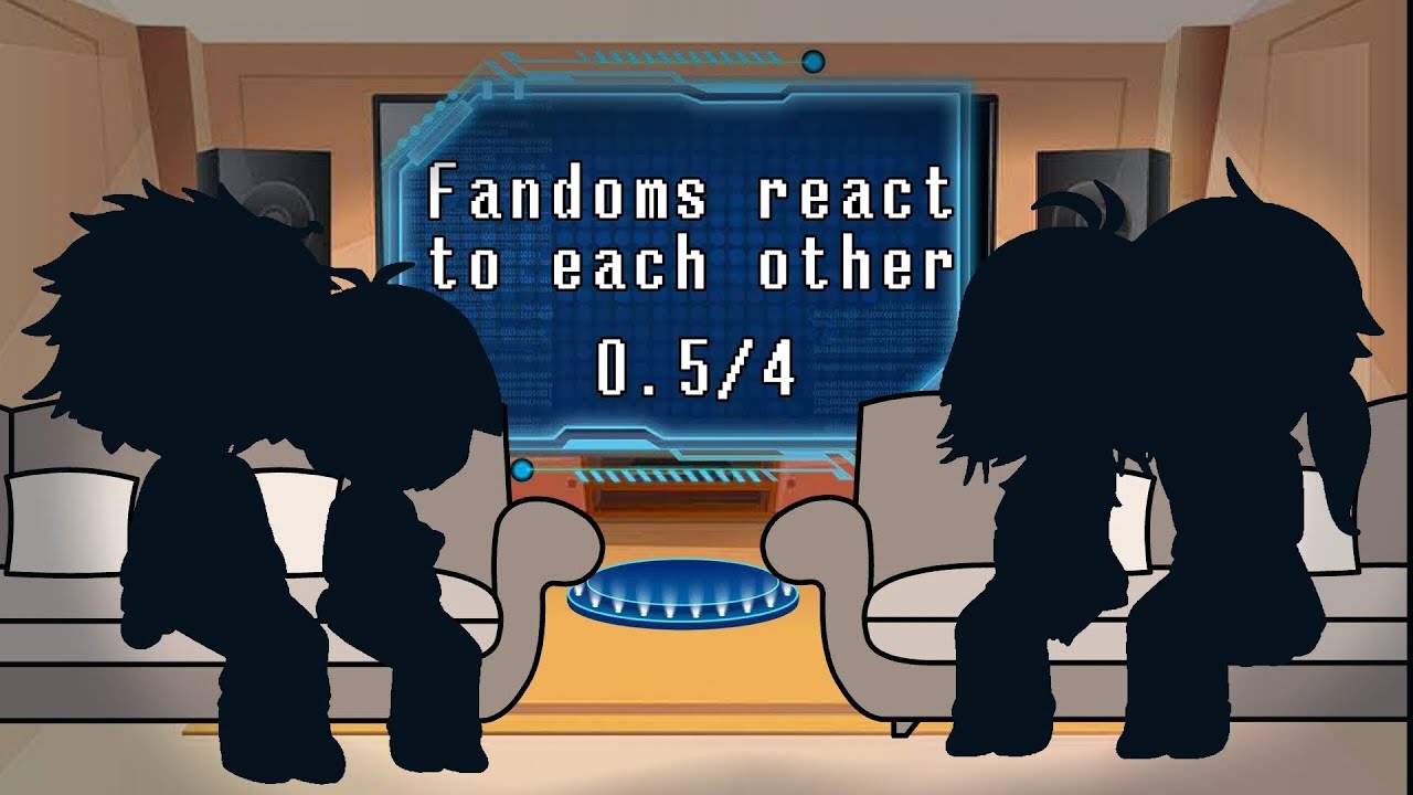 Fandoms react to each other | 0.5 / 4 | Gacha life 2