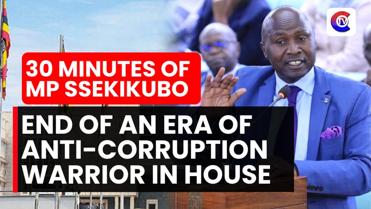 End of an Era: Ssekikubo’s Powerful 30-Minute Fight Against Corruption And Injustice in Parliament