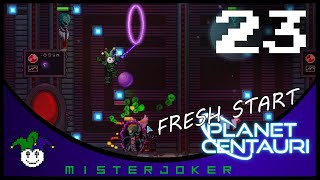 Planet Centauri Fresh Start - 23 - Alien Bases!