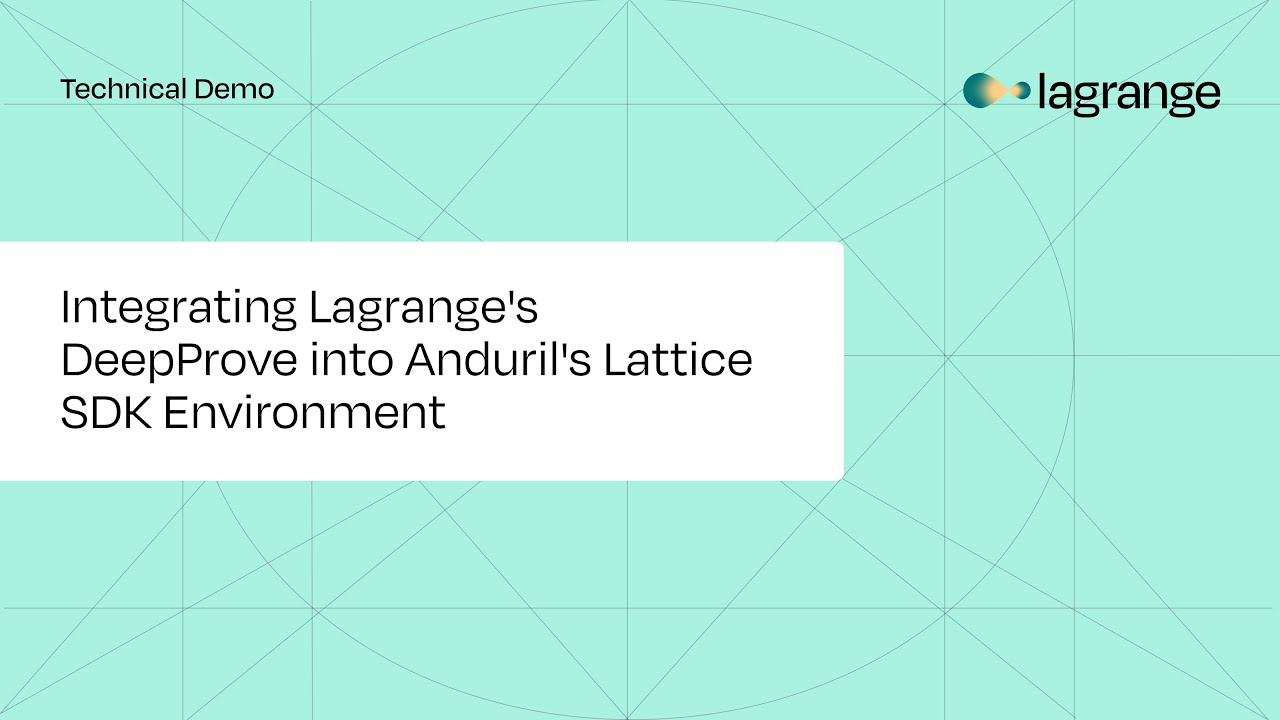 Integrating Lagrange's DeepProve into Anduril's Lattice SDK Environment - Technical Demo