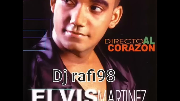 Elvis martinez mix fábula de amor djrafi98