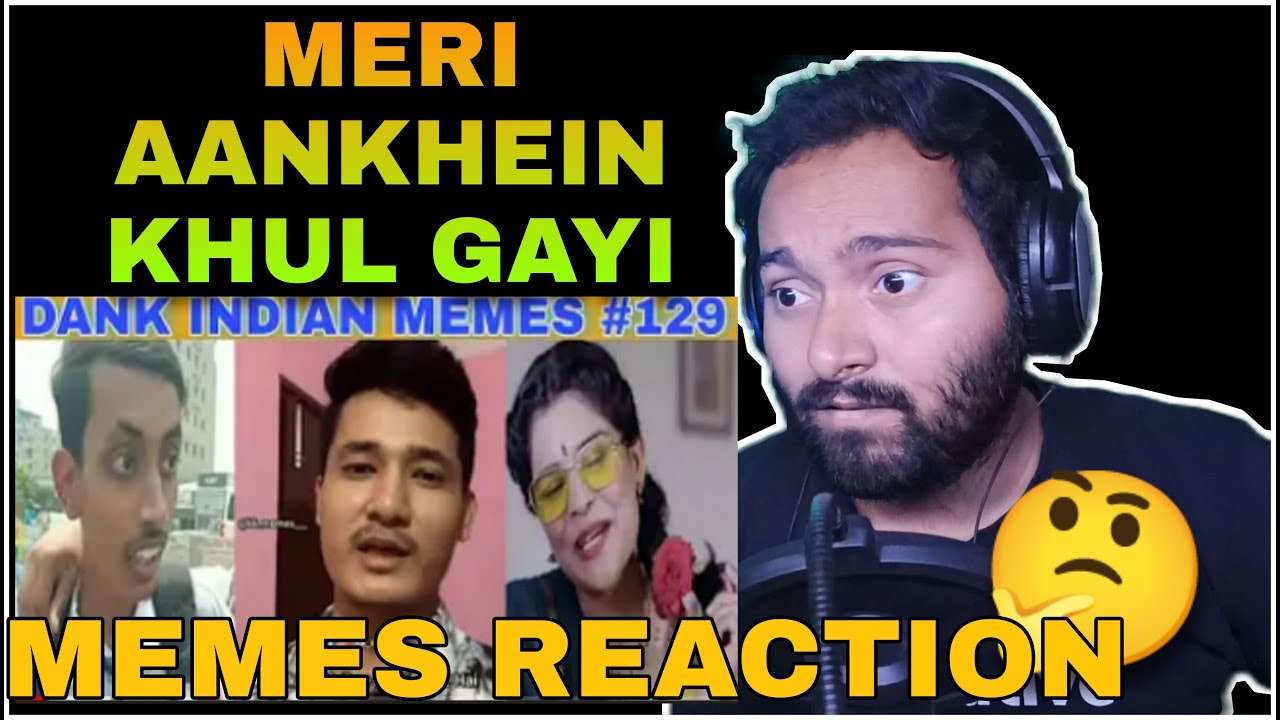 Dank Indian Memes Compilation Reaction by Ah Studio Reaction first night Meme 
