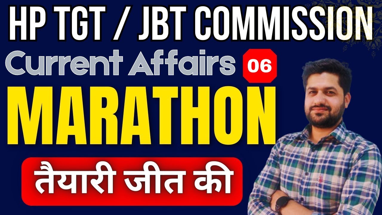 HP TGT/JBT Commission 2025 | Marathon (Class-6) | Current Affairs | 