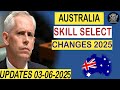 Australia Skill-Select Updates for PR 2025 | Australia Visa Update