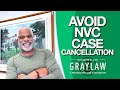 How to Avoid Cancellation of Case with NVC - Do this to Keep your Case Open - GrayLaw TV
