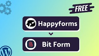 Integrating Happyforms with Bit Form || Step-by-Step Tutorial || Bit Integrations