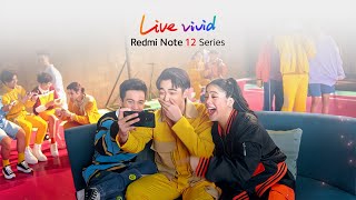 Live Vivid | Redmi Note 12 Series