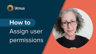 How to add users and assign role permissions in Litmus