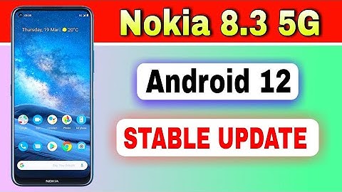Nokia 8.3 5G gets Android 12 Stable Update