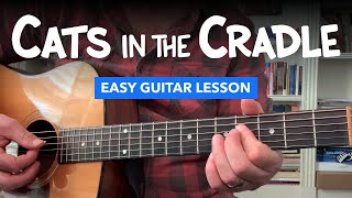 Video-Miniaturansicht von „🎸 Cats in the Cradle • Easy guitar lesson w/ chords and lyrics (no capo)“