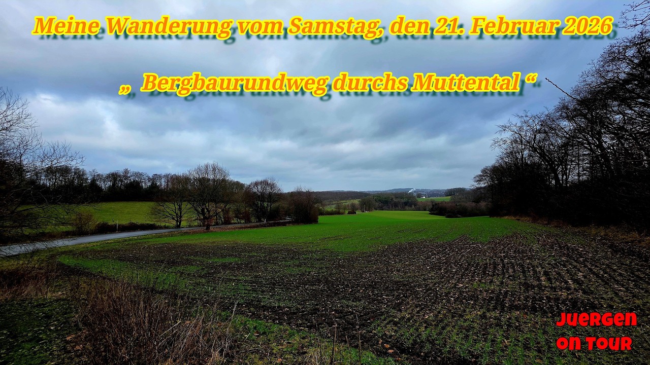 21.02.2026 – Wandertour „ Der Bergbaurundweg durchs Muttental “