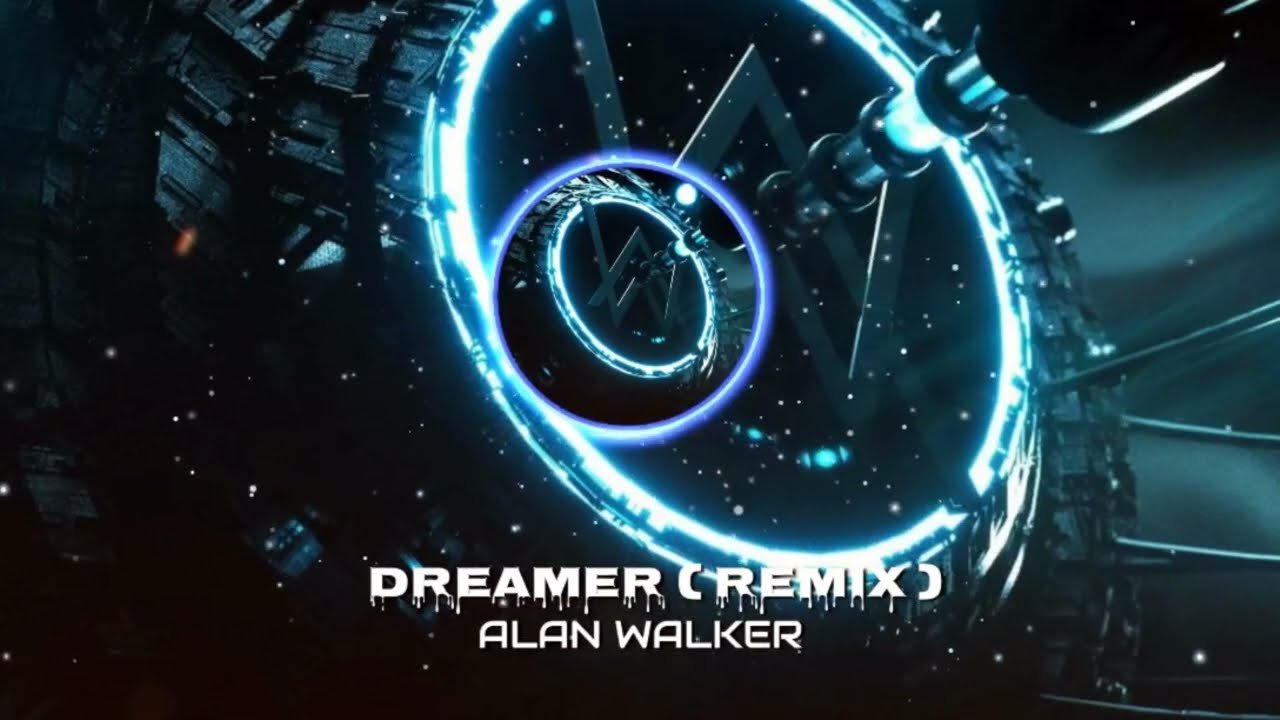 Alan Walker - Dreamer ( Remix )