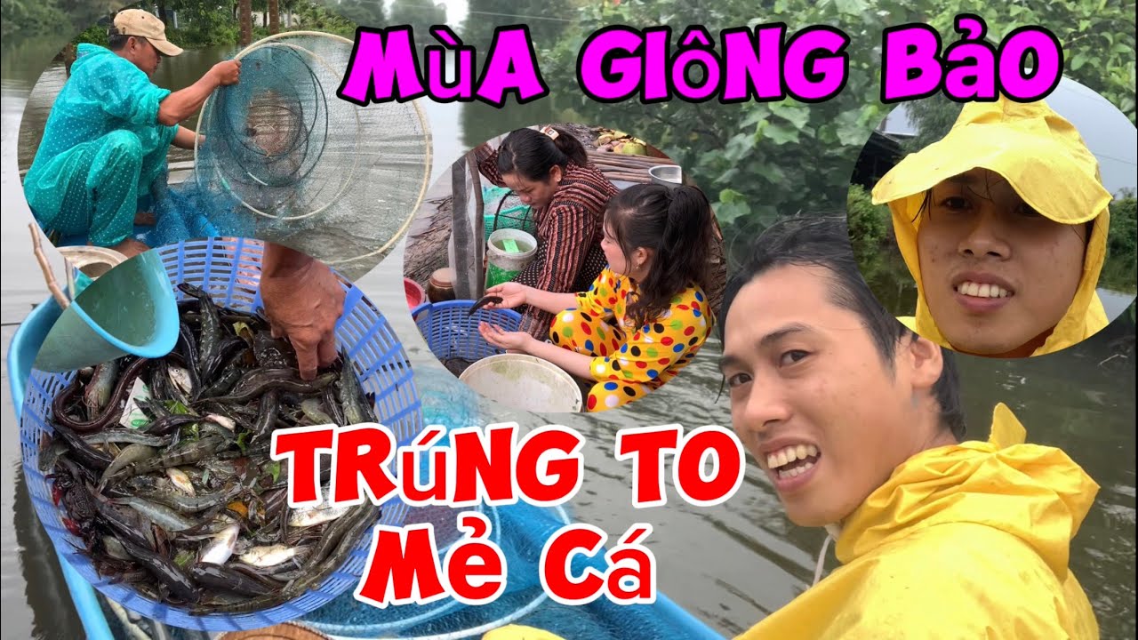 Dù trời giông bảo ầm ầm 2 Vợ Chồng cùng Cô 6 Dượng 6 vẫn bơi xuồng đi đổ lú TRÚNG CÁ TÔM quá trời