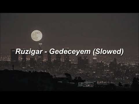 Ruzigar - Gedəcəyəm (Slowed + Reverb)