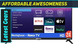 Westinghouse Roku TV: Best 24-Inch Smart TV on a Budget?
