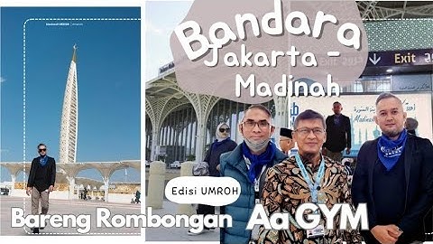 Bandara Jakarta Madinah umroh bareng aagym mq travel