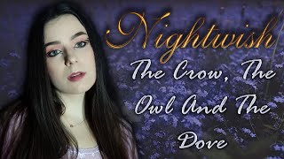 Nightwish - The Crow, The Owl And The Dove (Cover by Diana Skorobreshchuk)