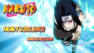 Naruto - Heavy Violence Unreleased Soundtrack (HQ Recreation)