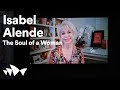 Isabel Allende: The Soul of a Woman | All About Women 2021