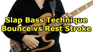 Slap Bass Technique: Bounce vs Rest Stroke