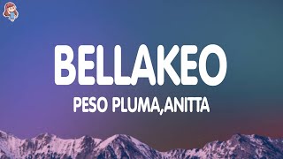 Peso Pluma, Anitta - Bellakeo (Letra/Lyrics)