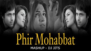 PHIR MOHABBAT MASHUP | DJ JITS | DIL DE DIYA HAI | TU HI HAI AASHIQUI | HALE DIL | LOVE SONG ❣️❣️❣️