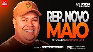 REY VAQUEIRO | MAIO 2024 ( MÚSICAS NOVAS ) REPERTÓRIO NOVO - MUNDO DA MUSICA