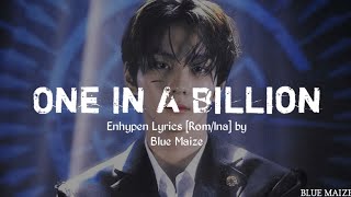 One In A Billion - Enhypen Lyrics [Rom/Ina] by BLUE MAIZE