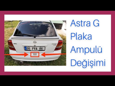 Opel Astra G Plaka Ampulü Değişimi