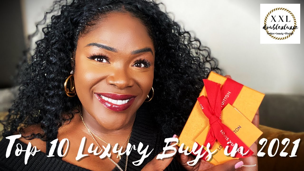 TOP 10 LUXURY BUYS IN 2021 || DOUBLEXLUXXE
