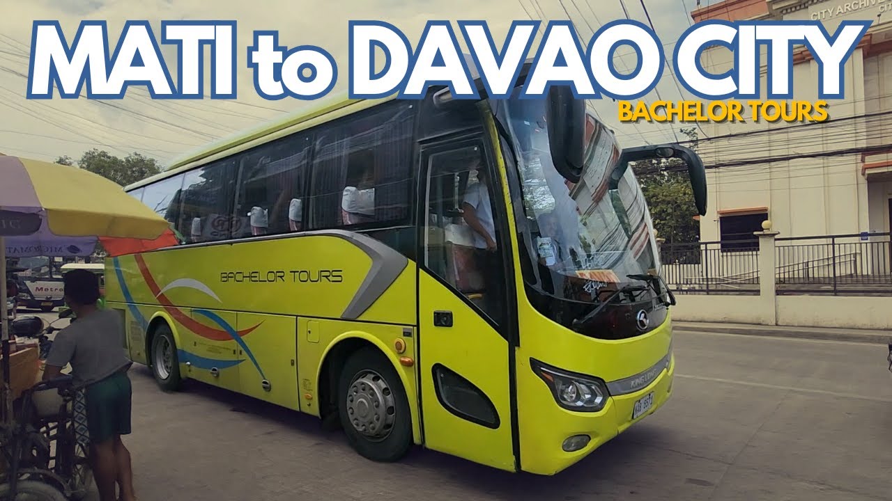 Regular bus trip from Mati, Davao Oriental to Davao City | Bachelor Tours