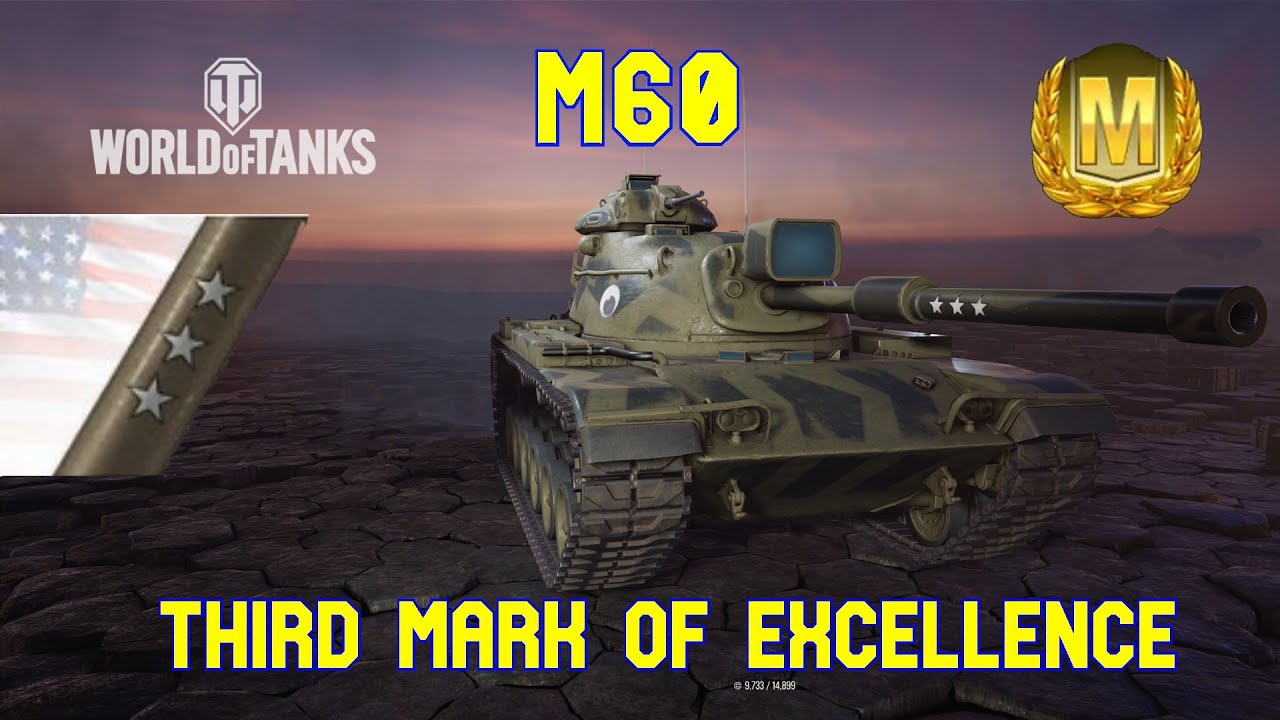 M60 Third Mark of Excellence ll Wot Console - World of Tanks Console Update 6.0
