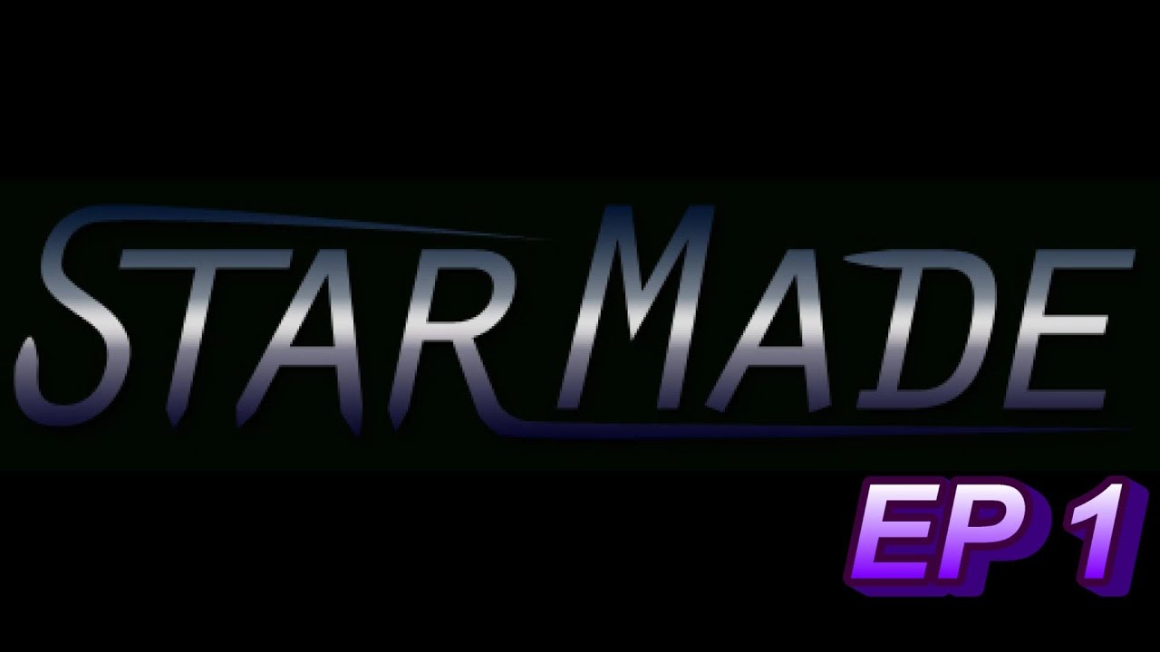 Starmade Ep 1