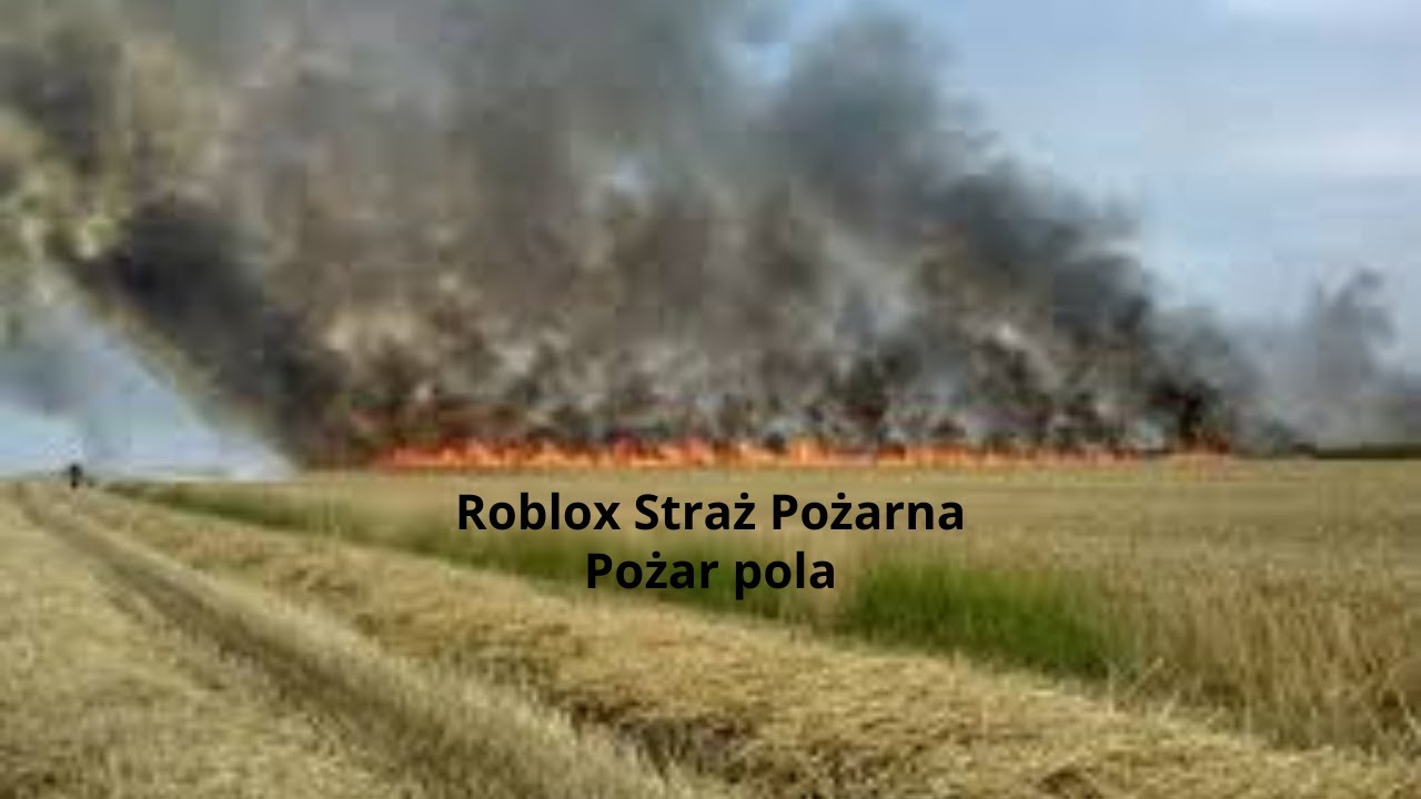 Roblox Straż Pożarna #26 Pożar pola