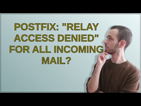 Postfix: "relay access denied" for all incoming mail?
