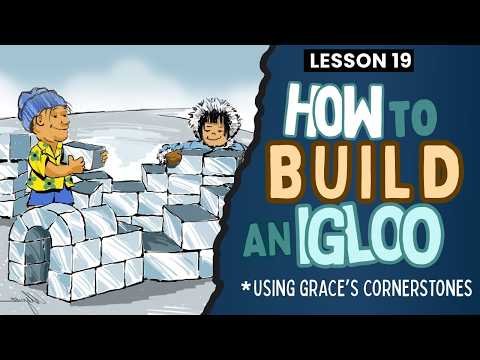 How to Build an Igloo - Lesson 19