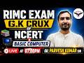 RIMC Selection Strategy | G.K Crux of NCERT + Basic Computer | LIVE 07:00 PM #rimc #education