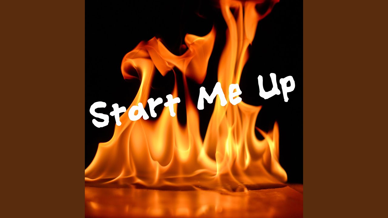 Start Me Up YouTube