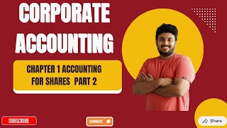 Corporate Accounting | Chapter 1 Accounting for Shares| Part 2 | CUFYUGP | 3rd Semester