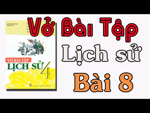 Video VỞ BÀI TẬP LỊCH SỬ LỚP 4 BÀI 8 TRANG 17, 18 - YouTube