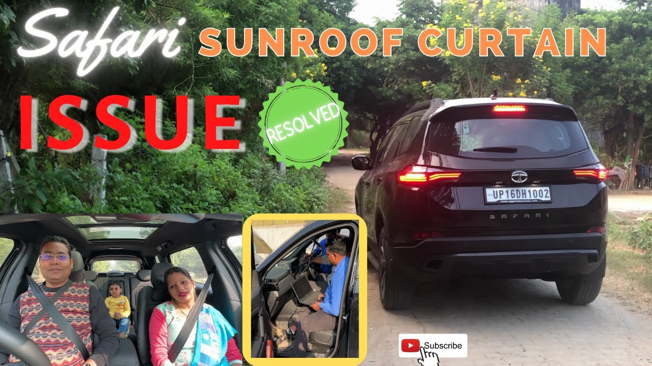 Safari Panoramic Sunroof Curtain Issue RESOLVED Tata Safari 2022