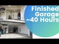 Finished Garage ~40 Hours